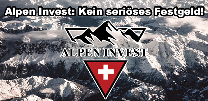 alpen-invest.com – Betrugsmasche Festgeld