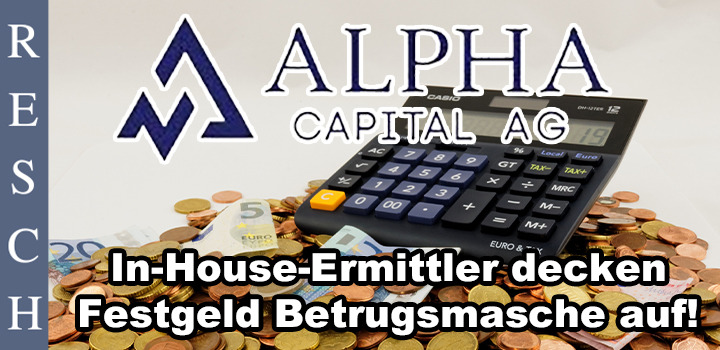 ALPHA Capital AG: Unseriöse Festgeld Plattform!