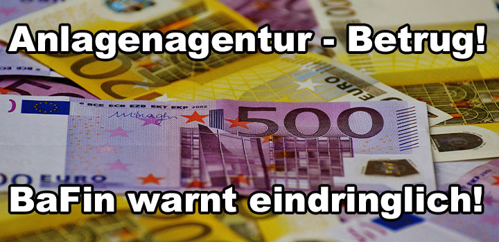 Anlagenagentur – Warnung vor Anlagebetrug
