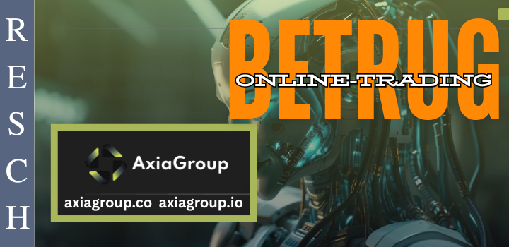 AxiaGroup: Geschäftsmodell Online Trading-Scam, Fake im Netz