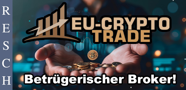 EU-CRYPTO TRADE: Betrügerische Plattform im Krypto-Bereich