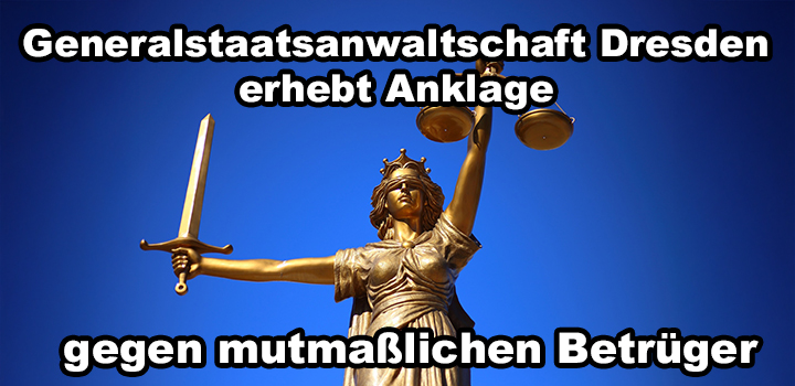 Generalsstaatsanwaltschaft Dresden: Anklage nach mutmaßlichem Betrug!