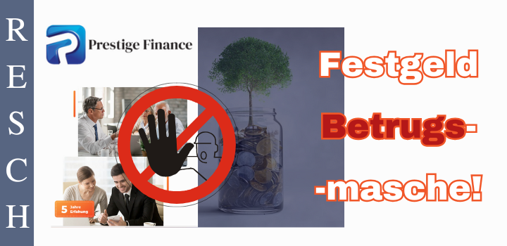 Prestige Finance – Festgeld Betrug