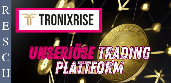 tronixrise.com – Anlagebetrug