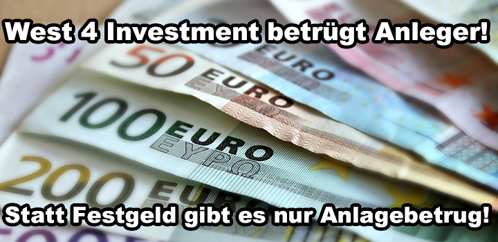 West 4 Investment – Gefährliche Festgeld-Betrugsmasche entlarvt